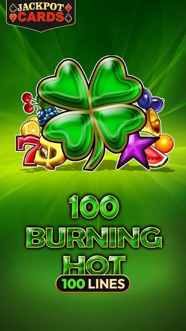 100 Burning Hot