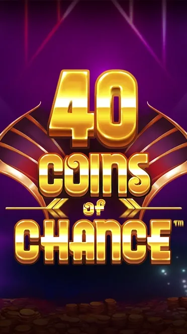 40 Coins of Chance