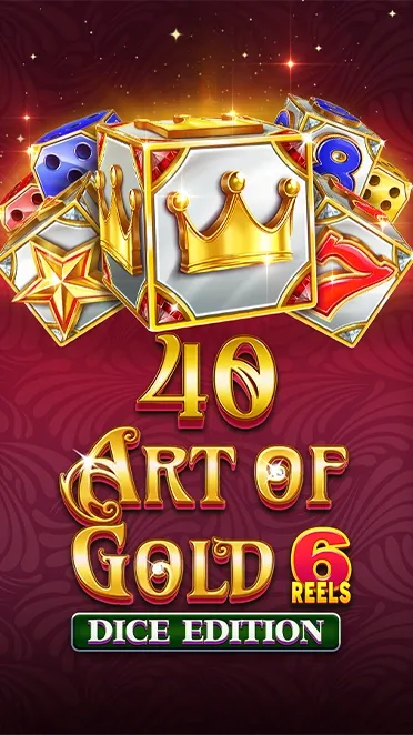 40 Art Of Gold 6 Reels - Dice Edition