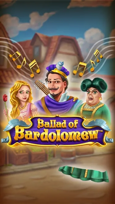 Ballad of Bardolomew