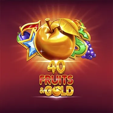 40 Fruits & Gold