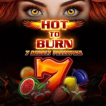 Hot to Burn : 7 Deadly Free Spins