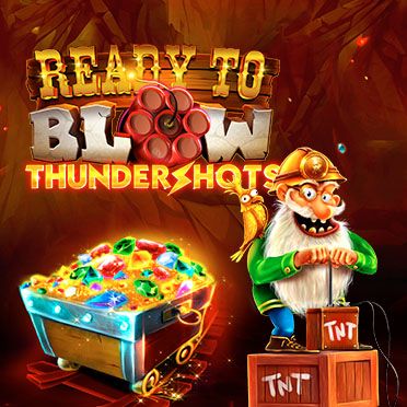 Ready to Blow: Thundershots