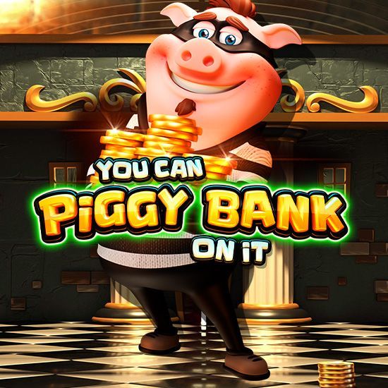 You Can Piggy Bank On It