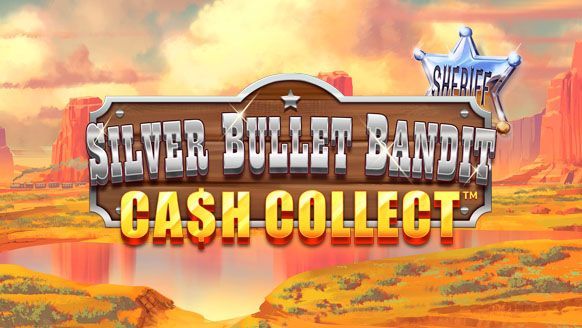 Silver Bullet Bandit: Cash Collect