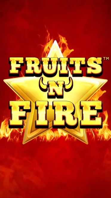 Fruits and Fire
