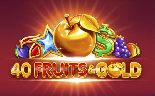 40 Fruits & Gold