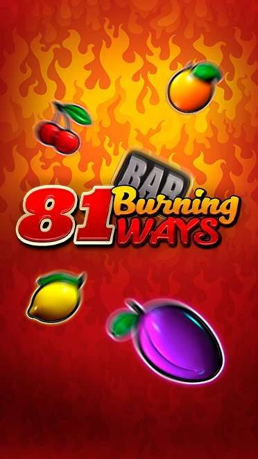 81 Burning Ways