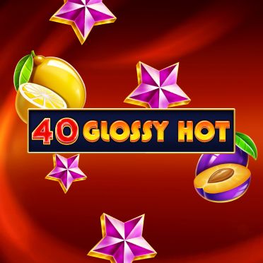 40 Glossy Hot