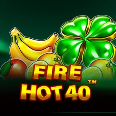Fire Hot 40