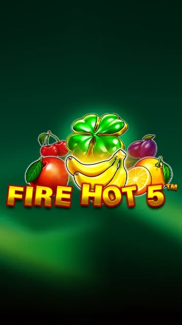 Fire Hot 5