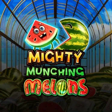 Mighty Munching Melons