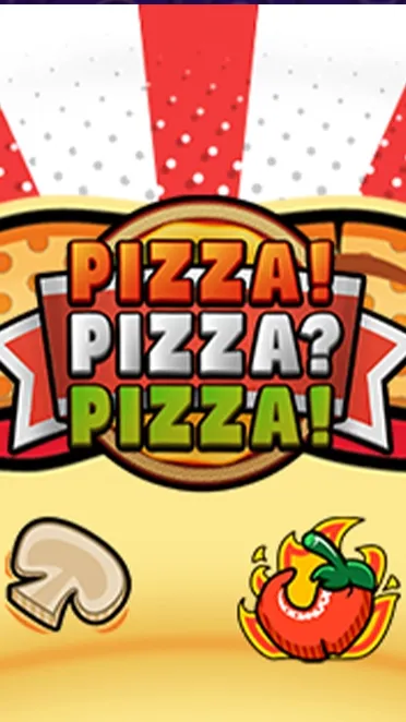 PIZZA! PIZZA? PIZZA!