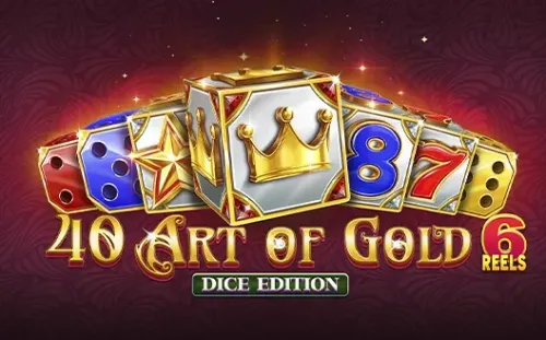 40 Art Of Gold 6 Reels - Dice Edition