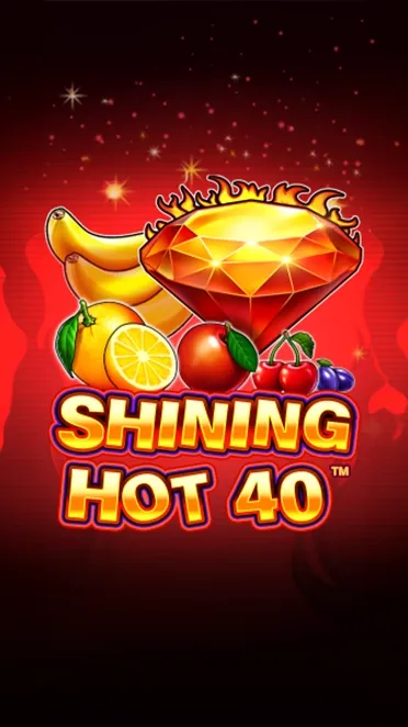 Shining Hot 40