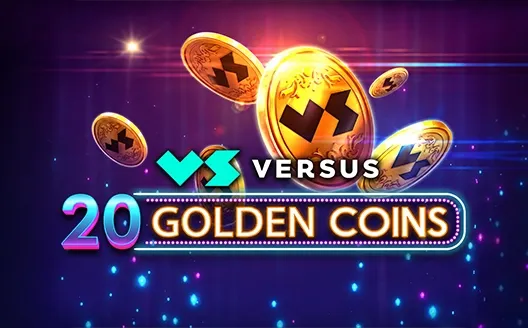 Versus 20 Golden Coins