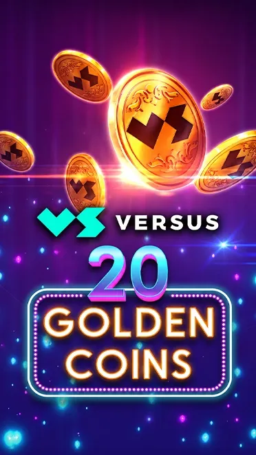 Versus 20 Golden Coins